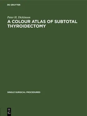 Dickinson |  A Colour Atlas of Subtotal Thyroidectomy | eBook | Sack Fachmedien