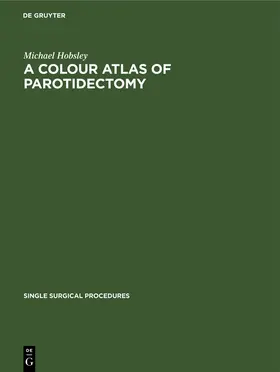 Hobsley |  A Colour Atlas of Parotidectomy | Buch |  Sack Fachmedien