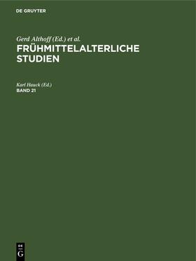 Hauck |  Frühmittelalterliche Studien. Band 21 | eBook | Sack Fachmedien