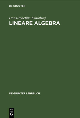 Kowalsky |  Lineare Algebra | Buch |  Sack Fachmedien