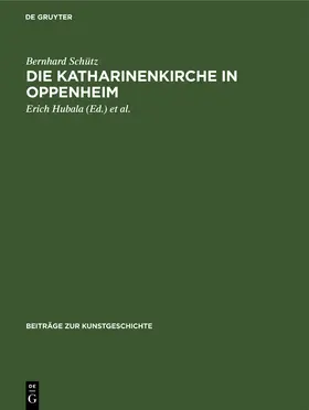 Schütz / Schöne / Hubala |  Die Katharinenkirche in Oppenheim | Buch |  Sack Fachmedien