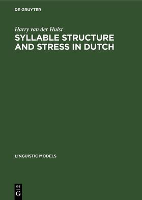 Hulst |  Syllable Structure and Stress in Dutch | eBook | Sack Fachmedien