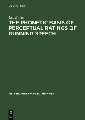 Boves |  The Phonetic Basis of Perceptual Ratings of Running Speech | Buch |  Sack Fachmedien