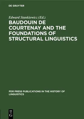 Stankiewicz |  Baudouin de Courtenay and the Foundations of Structural Linguistics | eBook | Sack Fachmedien