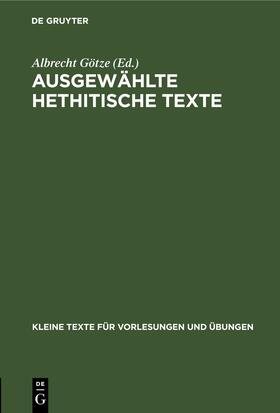 Götze |  Ausgewählte Hethitische Texte | eBook | Sack Fachmedien