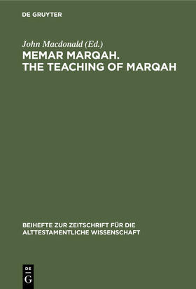 Macdonald |  Memar Marqah. The Teaching of Marqah | Buch |  Sack Fachmedien
