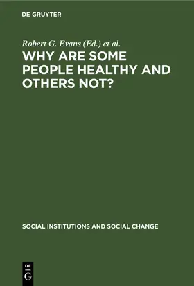 Evans / Barer / Marmor |  Why Are Some People Healthy and Others Not? | eBook | Sack Fachmedien