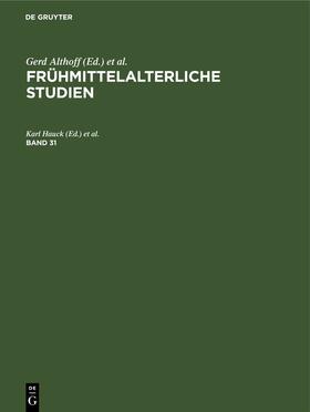 Hauck / Hagen / Maier |  Frühmittelalterliche Studien. Band 31 | eBook | Sack Fachmedien