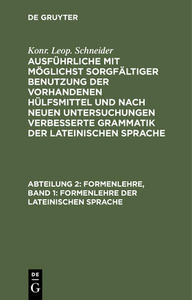 Schneider |  Formenlehre, Band 1: Formenlehre der lateinischen Sprache | Buch |  Sack Fachmedien
