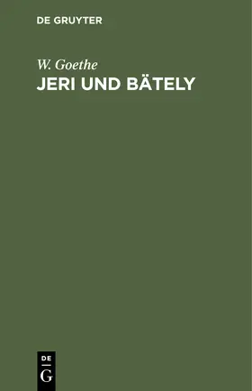 Goethe |  Jeri und Bätely | Buch |  Sack Fachmedien