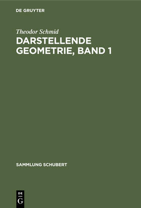 Schmid |  Darstellende Geometrie, Band 1 | Buch |  Sack Fachmedien