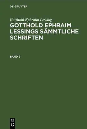 Lessing / Lachmann |  Gotthold Ephraim Lessing: Gotthold Ephraim Lessings Sämmtliche Schriften. Band 9 | Buch |  Sack Fachmedien