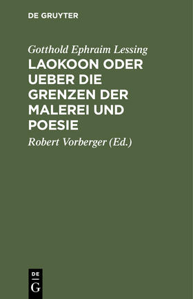 Lessing / Vorberger |  Laokoon oder Ueber die Grenzen der Malerei und Poesie | Buch |  Sack Fachmedien