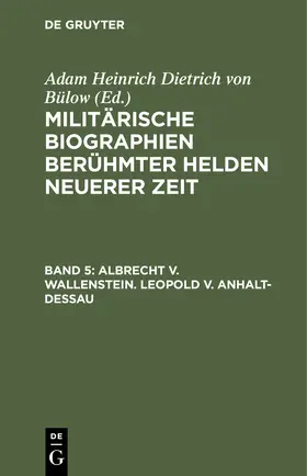 Bülow |  Albrecht v. Wallenstein. Leopold v. Anhalt-Dessau | Buch |  Sack Fachmedien