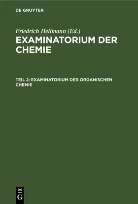 Heilmann |  Examinatorium der organischen Chemie | eBook | Sack Fachmedien