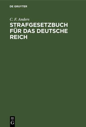 Anders |  Strafgesetzbuch für das Deutsche Reich | eBook | Sack Fachmedien