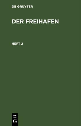  Der Freihafen. Heft 2 | eBook | Sack Fachmedien