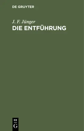 Jünger |  Die Entführung | Buch |  Sack Fachmedien