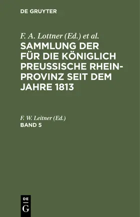 Leitner |  Sammlung der für die Königlich Preussische Rhein-Provinz seit dem Jahre 1813. Band 5 | Buch |  Sack Fachmedien