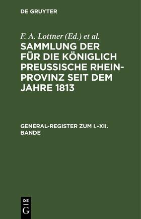 Lottner / Leitner / Marquardt |  General-Register zum I.–XII. Bande | eBook | Sack Fachmedien