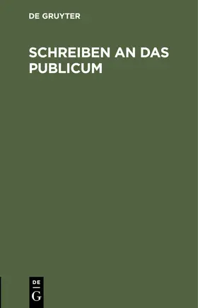  Schreiben an das Publicum | Buch |  Sack Fachmedien