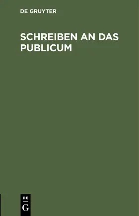  Schreiben an das Publicum | eBook | Sack Fachmedien