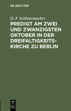  Predigt am zwei und zwanzigsten Oktober in der Dreifaltigkeitskirche zu Berlin | Buch |  Sack Fachmedien