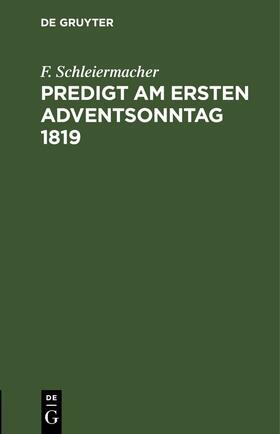 Schleiermacher |  Predigt am ersten Adventsonntag 1819 | eBook | Sack Fachmedien