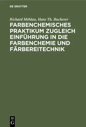 Bucherer / Möhlau |  Farbenchemisches Praktikum | Buch |  Sack Fachmedien