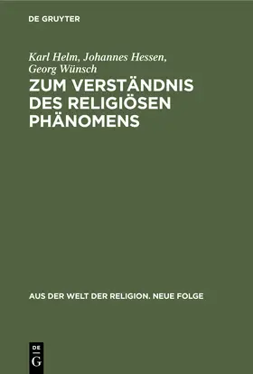 Helm / Wünsch / Hessen |  Zum Verständnis des religiösen Phänomens | Buch |  Sack Fachmedien