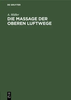 Müller |  Die Massage der oberen Luftwege | Buch |  Sack Fachmedien