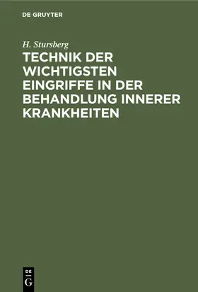 Stursberg |  Technik der wichtigsten Eingriffe in der Behandlung innerer Krankheiten | Buch |  Sack Fachmedien