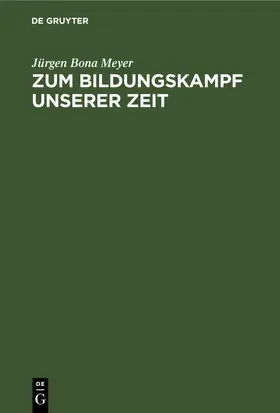 Meyer |  Zum Bildungskampf unserer Zeit | eBook | Sack Fachmedien