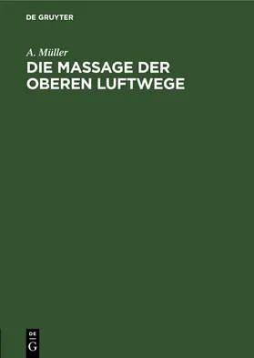 Müller |  Die Massage der oberen Luftwege | eBook | Sack Fachmedien