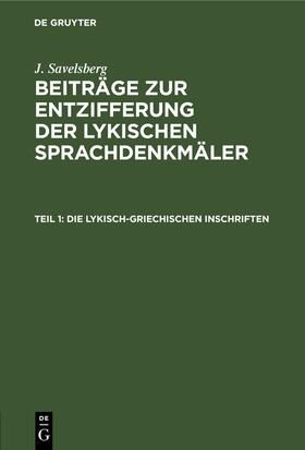 Savelsberg |  Die lykisch-griechischen Inschriften | eBook | Sack Fachmedien