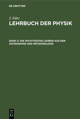 Götz |  Die wichtigsten Lehren aus der Astronomie und Meteorologie | eBook | Sack Fachmedien