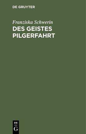 Schwerin |  Des Geistes Pilgerfahrt | eBook | Sack Fachmedien