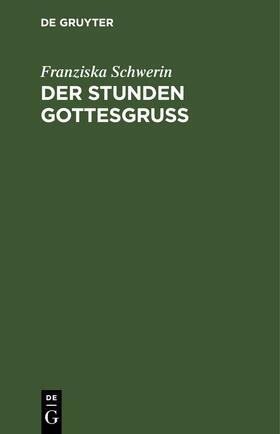 Schwerin |  Der Stunden Gottesgruß | eBook | Sack Fachmedien