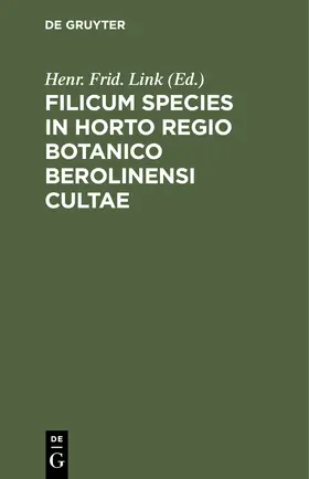 Link |  Filicum Species in Horto Regio Botanico Berolinensi Cultae | Buch |  Sack Fachmedien