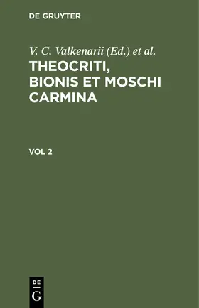 Valkenarii / Toupii / Brunckii |  Theocriti, Bionis et Moschi carmina. Vol 2 | Buch |  Sack Fachmedien