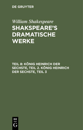 Shakespeare |  König Heinrich der Sechste, Teil 2. König Heinrich der Sechste, Teil 3 | Buch |  Sack Fachmedien