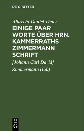 Thaer / Zimmermann |  Einige Paar Worte über Hrn. Kammerraths Zimmermann Schrift | eBook | Sack Fachmedien