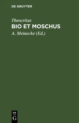 Theocritus / Meinecke |  Bio et Moschus | eBook | Sack Fachmedien