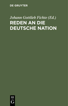 Fichte |  Reden an die deutsche Nation | Buch |  Sack Fachmedien