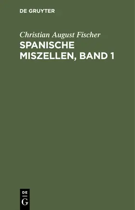 Fischer |  Spanische Miszellen, Band 1 | Buch |  Sack Fachmedien