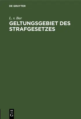 Bar |  Geltungsgebiet des Strafgesetzes | eBook | Sack Fachmedien