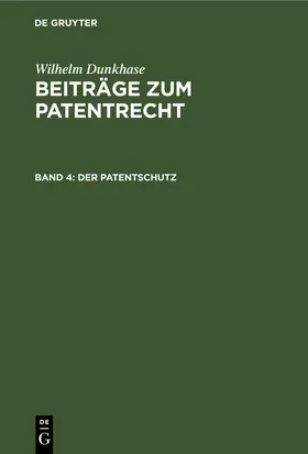 Dunkhase |  Der Patentschutz | eBook | Sack Fachmedien