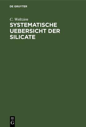 Weltzien |  Systematische Uebersicht der Silicate | eBook | Sack Fachmedien