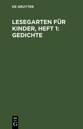 Degruyter |  Lesegarten für Kinder, Heft 1: Gedichte | Buch |  Sack Fachmedien