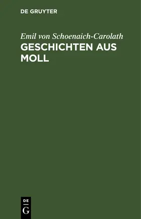 Schoenaich-Carolath |  Geschichten aus Moll | eBook | Sack Fachmedien